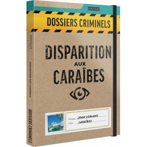 Dossiers Criminels Disparition aux Caraibes