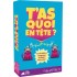 T·as quoi en tête