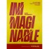 INIMAGINABLE