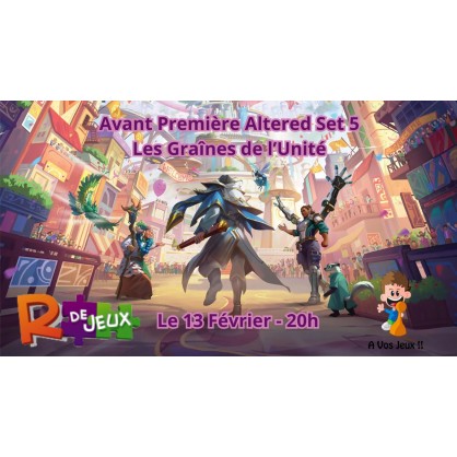 Tournoi AP Altered Set 5 &ndash; Les Graines de l Unite