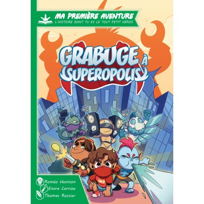 Ma Premiere Aventure Grabuge a Superopolis