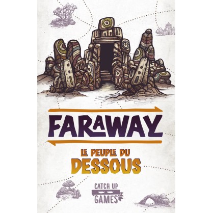 Faraway Le Peuple du Dessous
